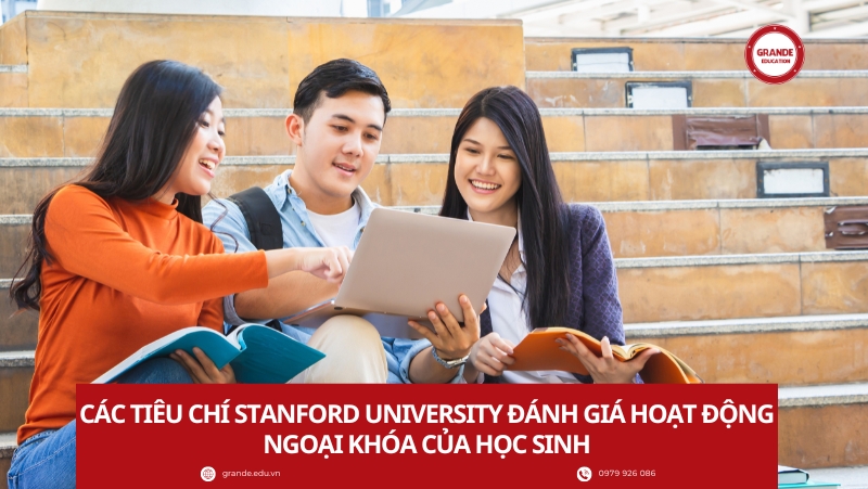 cac-tieu-chi-stanford-university-danh-gia-hoat-dong-ngoai-khoa-cua-hoc-sinh các tiêu chí Stanford university đánh giá hoạt động ngoại khóa của học sinh