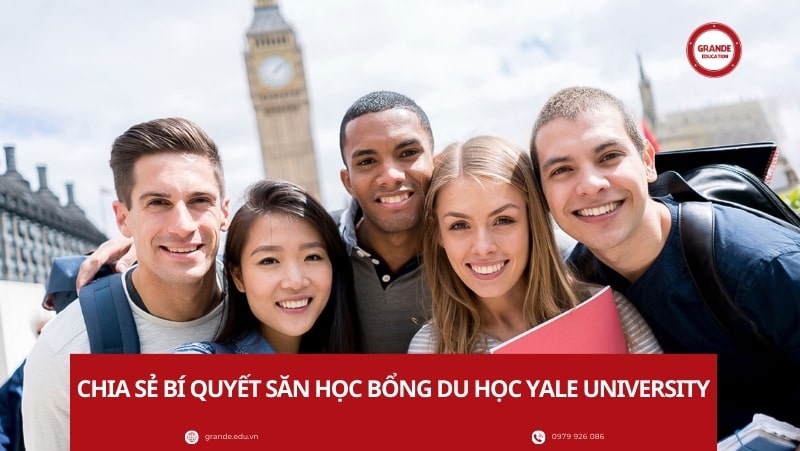 chia-se-bi-quyet-san-hoc-bong-du-hoc-yale-university Chia sẻ bí quyết săn học bổng du học Yale University