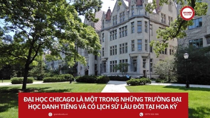 Đại học Chicago là một trong những trường đại học danh tiếng và có lịch sử lâu đời tại Hoa Kỳ