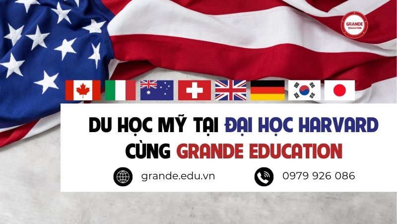du-hoc-dai-hoc-harvard-cung-grande-education Du học Đại học Harvard cùng Grande Education