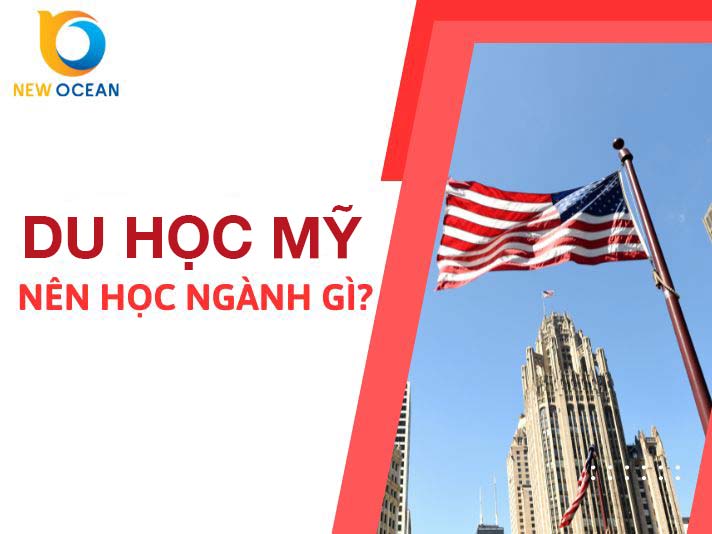Du học Mỹ nên học ngành gì? Top ngành HOT nhất hiện nay