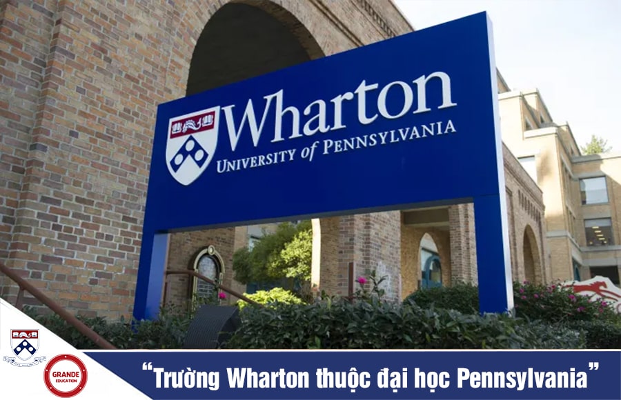 Trường Wharton thuộc đại học Pennsylvania