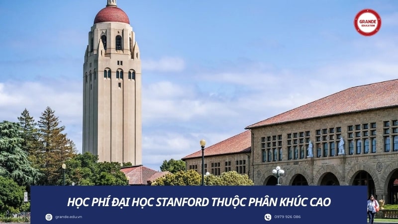 hoc-phi-dai-hoc-stanford-thuoc-phan-khuc-cao Học phí Đại học Stanford thuộc phân khúc cao