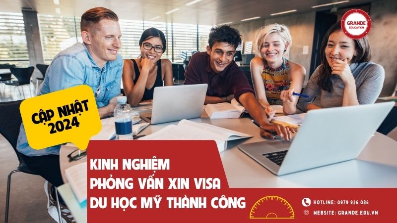 Kinh nghiệm phỏng vấn xin visa du học Mỹ thành công