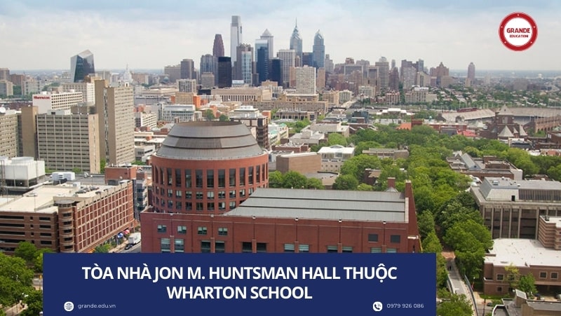 Tòa nhà Jon M. Huntsman Hall thuộc Wharton School